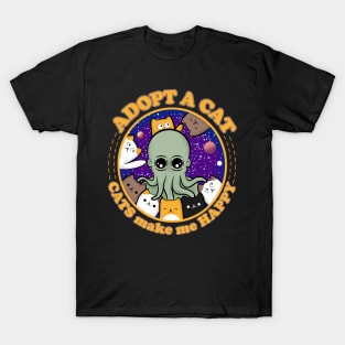 Alien adopt cats - Cats make me happy T-Shirt